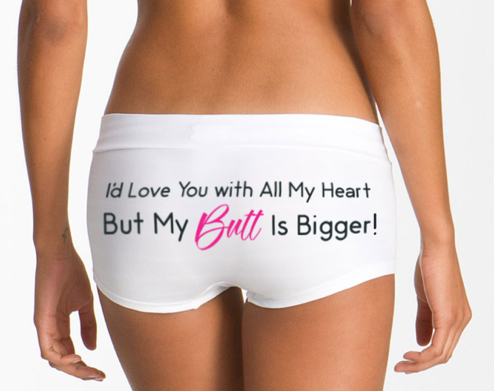 'I’d Love You with All My Heart, But My Butt Is Bigger!' Boyshorts